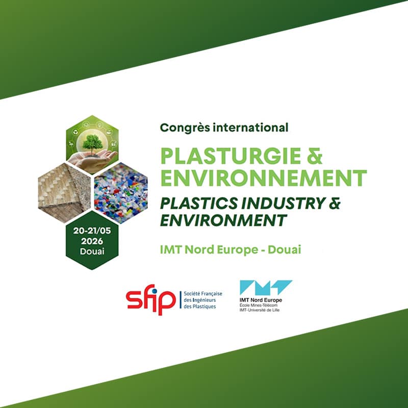 Congrès international PnE 2026 ‘’Plasturgie & Environnement‘’ / Appel à communications